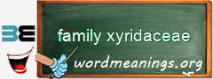 WordMeaning blackboard for family xyridaceae